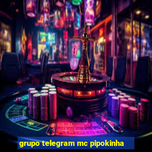 grupo telegram mc pipokinha